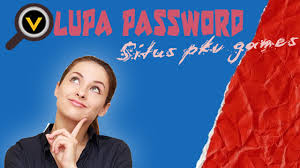 Lupa Password Situs Pkv Games